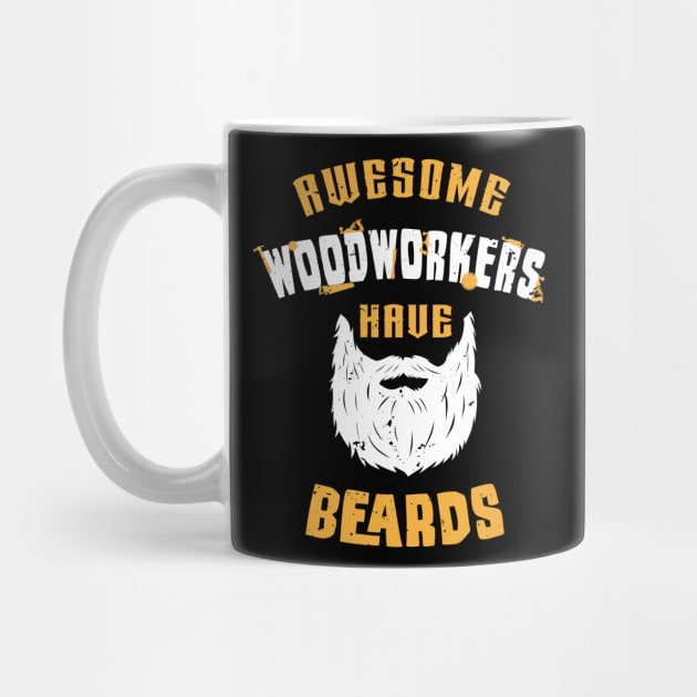 Awesome woodworkers have beards / woodworking craft / funny carpenter gift / woodworker motivation gift / carpenter dad gift by Anodyle